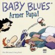 Baby Blues. Armer Papa! - von Rick Kirkman