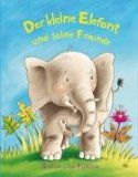 Der kleine Elefant und seine Freunde: Lesen und Fühlen - von Kath Jewitt